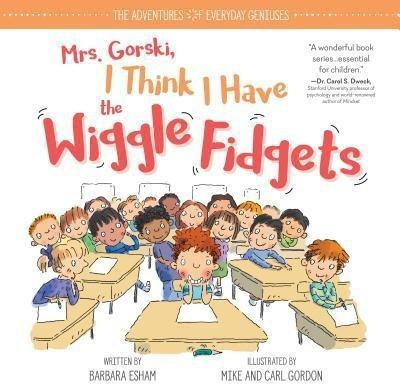 Mrs. Gorski I Think I Have the Wiggle Fidgets(English, Hardcover, Esham Barbara)