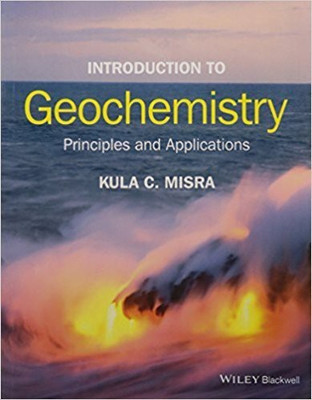 Introduction to Geochemistry: Principles and Applications(English, Paperback, Misra Kula C.)
