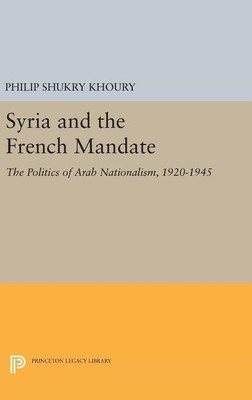 Syria and the French Mandate(English, Hardcover, Khoury Philip Shukry)