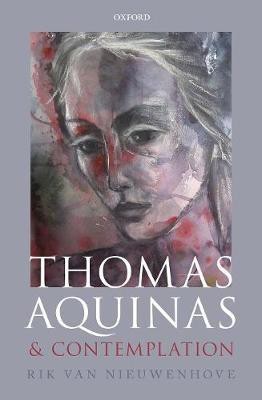 Thomas Aquinas and Contemplation(English, Hardcover, Van Nieuwenhove Rik)