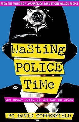 Wasting Police Time(English, Paperback, Copperfield David)