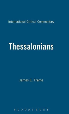 Thessalonians(English, Hardcover, Frame James E.)