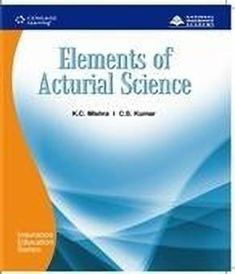Elements of Actuarial Science 1st  Edition(English, Paperback, Mishra K. C.)