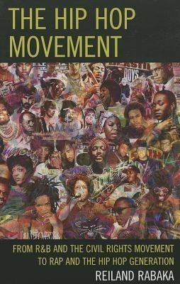 The Hip Hop Movement(English, Hardcover, Rabaka Reiland)