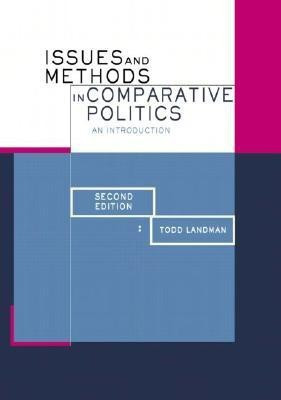 Issues and Methods in Comparative Politics(English, Hardcover, Landman Todd)