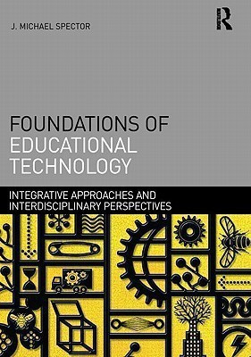 Foundations of Educational Technology(English, Paperback, Spector J. Michael)