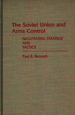 The Soviet Union and Arms Control(English, Hardcover, Bennett Paul R.)