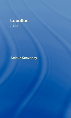 Lucullus(English, Hardcover, Keaveney Arthur)