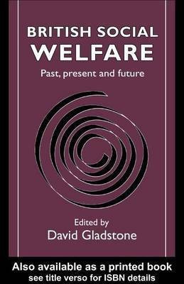 British Social Welfare(English, Electronic book text, Gladstone David)