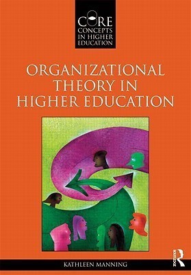 Organizational Theory in Higher Education(English, Paperback, Manning Kathleen)