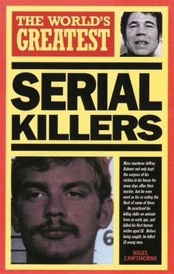 World's Greatest Serial Killers(English, Paperback, Cawthorne Nigel)