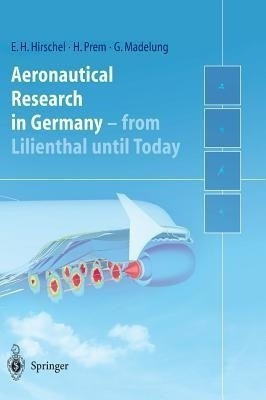Aeronautical Research in Germany(English, Hardcover, Hirschel Ernst Heinrich)