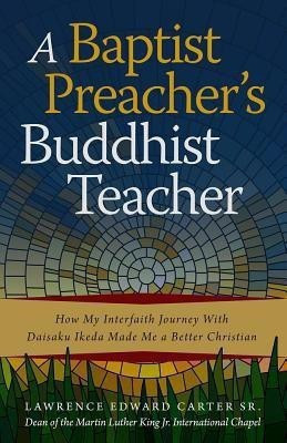 A Baptist Preacher's Buddhist Teacher(English, Paperback, Carter Sr. Lawrence Edward)