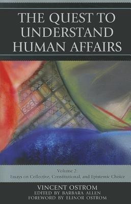 The Quest to Understand Human Affairs(English, Paperback, Ostrom Vincent)