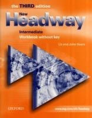 New Headway: Intermediate Third Edition: Workbook (without Key)(English, Paperback, Soars Liz)