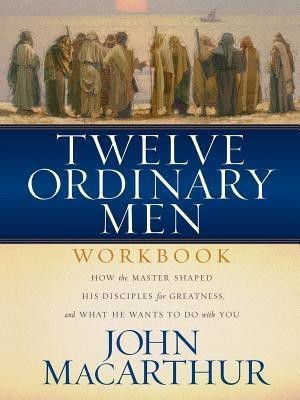 Twelve Ordinary Men Workbook(English, Paperback, MacArthur John F.)