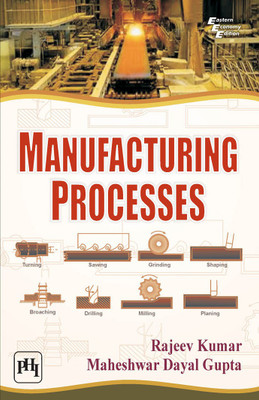 Manufacturing Processes(English, Paperback, Kumar Rajeev)