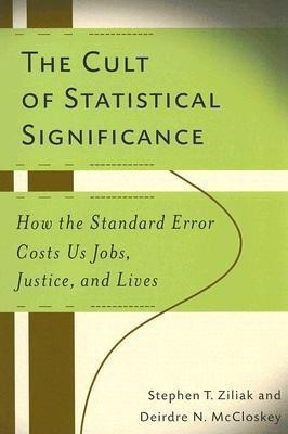 The Cult of Statistical Significance(English, Paperback, McCloskey Deirdre Nansen)