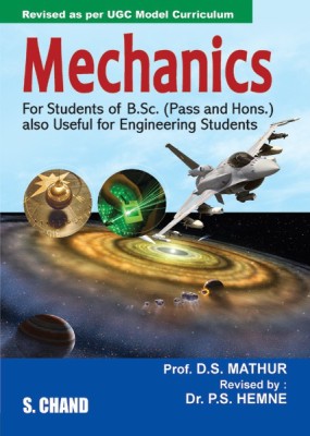 Mechanics  - For Students of B.Sc (Pass and Hons.) Also Useful for Engineering Students(English, Paperback, Mathur D.S.)