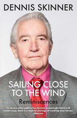 Sailing Close to the Wind(English, Paperback, Skinner Dennis)