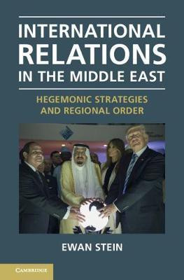 International Relations in the Middle East(English, Hardcover, Stein Ewan)