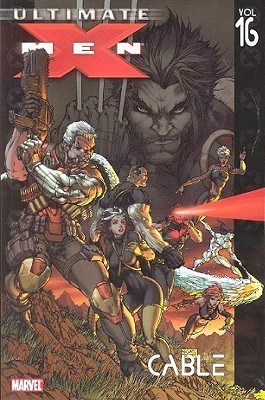 Ultimate X-men Vol.16: Cable(English, Paperback, unknown)