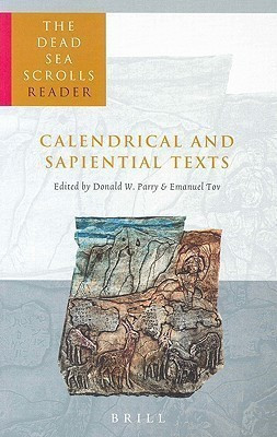 The Dead Sea Scrolls Reader, Volume 4 Calendrical and Sapiential Texts(English, Paperback, Parry Donald)