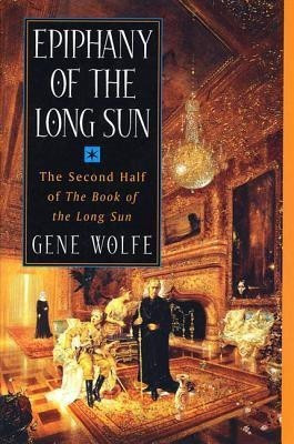 Epiphany of the Long Sun(English, Paperback, Wolfe Gene)
