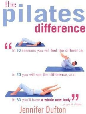 The Pilates Difference(English, Paperback, Dufton Jennifer)