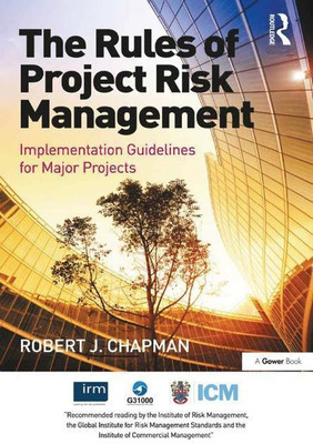 The Rules of Project Risk Management(English, Hardcover, Chapman Robert James)