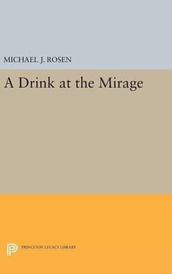 A Drink at the Mirage(English, Hardcover, Rosen Michael J.)