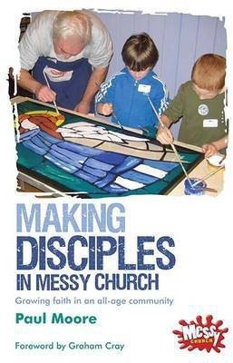 Making Disciples in Messy Church(English, Paperback, Moore Paul)