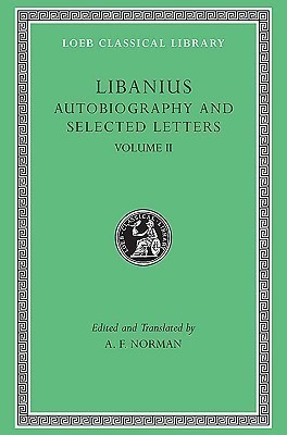 Autobiography and Selected Letters, Volume II(English, Hardcover, Libanius)