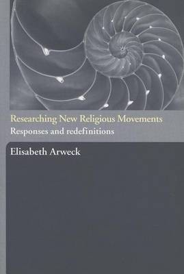 Researching New Religious Movements(English, Electronic book text, Arweck Elisabeth)