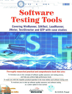 Software Testing Tools (with CD)(Covering WinRunner, Silk Test, LoadRunner, JMeter and TestDirector with Case Studies (With CD))