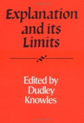 Explanation and its Limits(English, Paperback, Knowles Dudley)