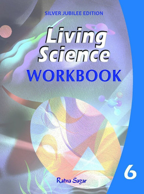 Living Science Workbook 6(English, Paperback, Sahgal A C)
