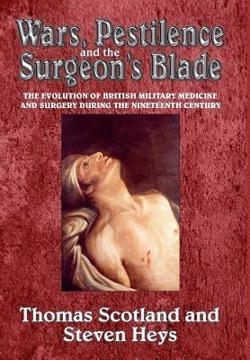 Wars, Pestilence and the Surgeon's Blade(English, Hardcover, unknown)