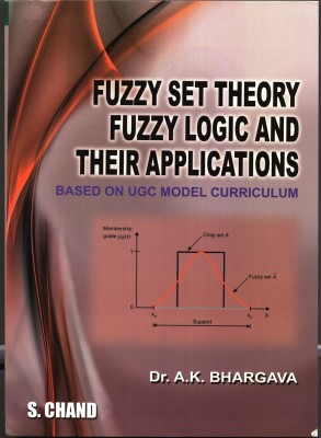 Fuzzy Set Theory Fuzzy Logic and Their Applications(English, Paperback, Bhargava A. K.)