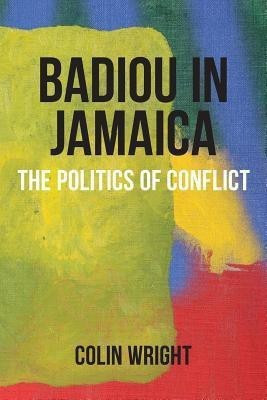 Badiou in Jamaica(English, Paperback, Wright Colin)