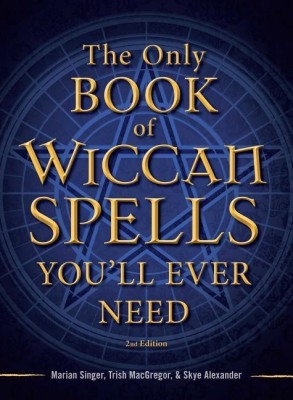 The Only Book of Wiccan Spells You'll Ever Need(English, Paperback, Singer Marian)