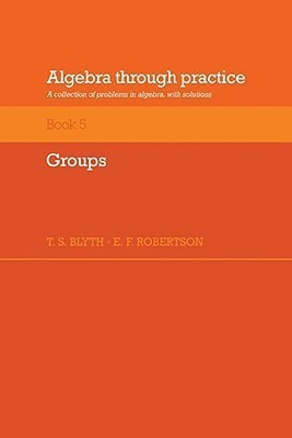 Algebra Through Practice: Volume 5, Groups(English, Paperback, unknown)