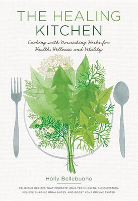 The Healing Kitchen(English, Hardcover, Bellebuono Holly)