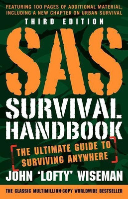 SAS Survival Handbook, Third Edition(English, Paperback, Wiseman John 'Lofty')