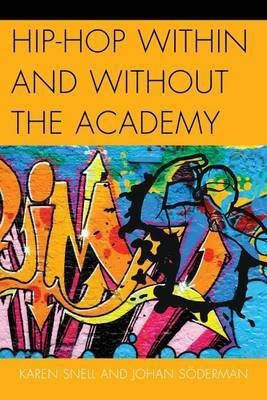 Hip-Hop Within and Without the Academy(English, Electronic book text, Snell Karen)