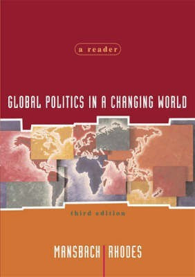 Global Politics in a Changing World  - A Reader(English, Paperback, Mansbach Richard W.)