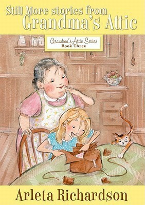 Still More Stories from Grandma's Attic(English, Paperback, Richardson Arleta)