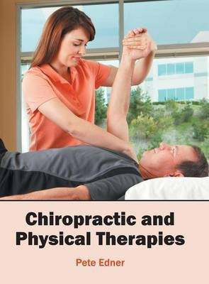 Chiropractic and Physical Therapies(English, Hardcover, unknown)