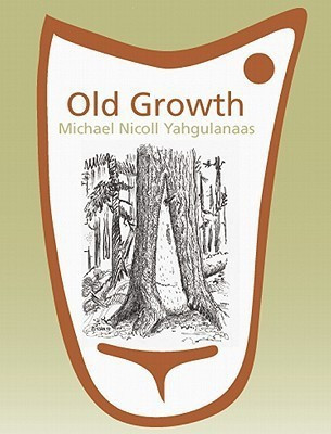 Old Growth: Michael Nicoll Yahgulanaas(English, Paperback, unknown)