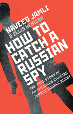 How To Catch A Russian Spy(English, Paperback, Jamali Naveed)